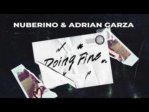 Nuberino & Adrian Garza - Doing Fine (Lyric Video)
