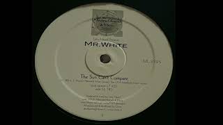 Larry Heard Presents: Mr. White | The Sun Can't Compare (Long Version)