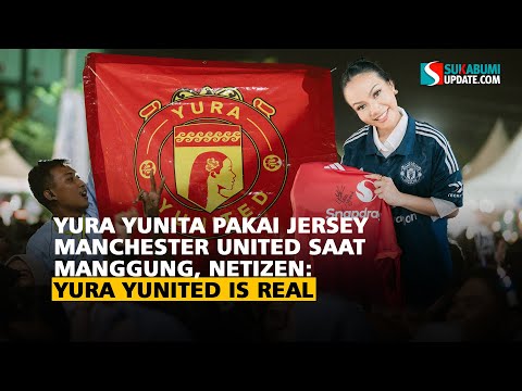 Yura Yunita Pakai Jersey Manchester United saat Manggung, Netizen: Yura Yunited is Real