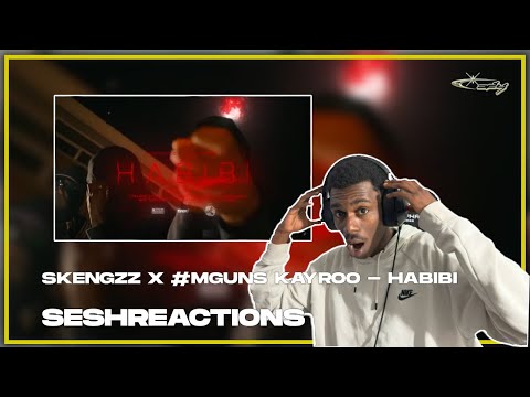 Sesh Reactions // SKENGZZ X #MGUNS KAYROO - HABIBI ( Official Video )