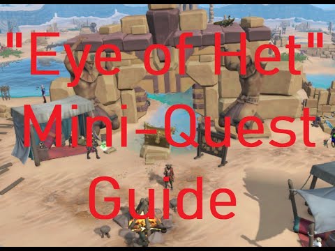 Runescape 3 "Eye of Het I" Mini-Quest Guide + Full Dialogue