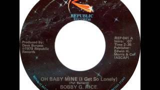 Bobby G. Rice &quot;Oh Baby Mine (I Get So Lonely)&quot;