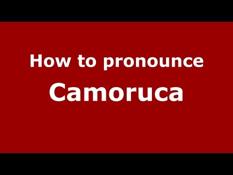 How to pronounce Camoruca (Colombian Spanish/Colombia) - PronounceNames.com