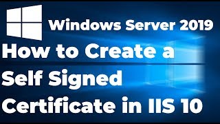 15.  How to Create a Self Signed Certificate in IIS 10 | Windows Server 2019