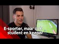 E-sporter, student en keeper, Dennis combineert het allemaal
