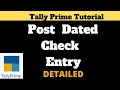 Post Dated Cheque Entry In Detail In Tally Prime Malayalam Tally Tutorial