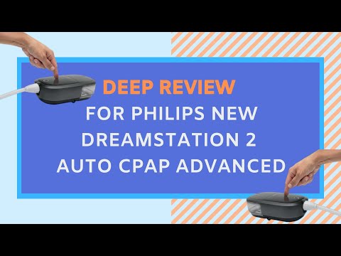 Deep Review for Philips New DreamStation 2 Auto CPAP Advanced