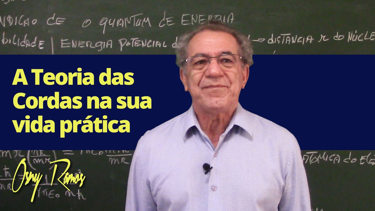 A TEORIA DAS CORDAS NA SUA VIDA PRÁTICA