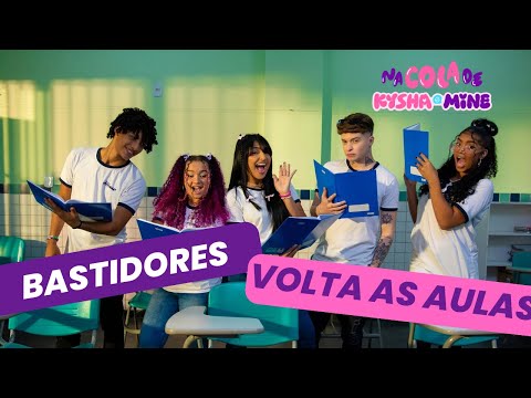 BASTIDORES DO CLIPE VOLTA AS AULAS | Na Cola de Kysha e Mine