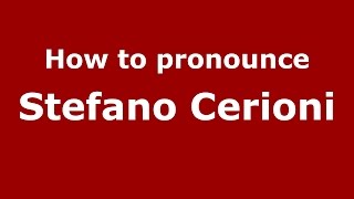 How to pronounce Stefano Cerioni
