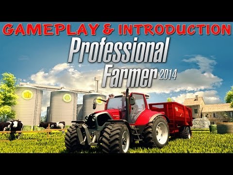 Professional Farmer 2014 Gameplay & Introduction