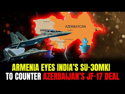 Armenia Eyes India’s Su-30MKI to Counter Azerbaijan’s JF-17 Deal