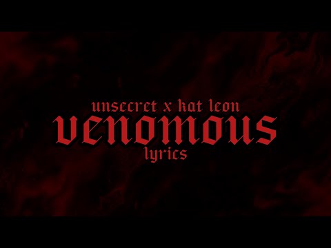 Venomous - UNSECRET x Kat Leon (Lyrics)