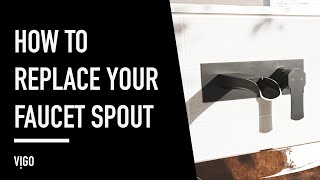How to Replace a VIGO Wall Mount Bathroom Faucet S