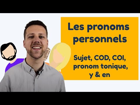 Les pronoms personnels - Sujet, COD, COI, pronom tonique, y & en│BijlesHuis