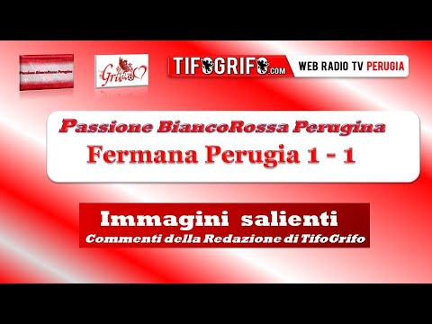 Fermana Perugia  1-1. Reti e sintesi della partita