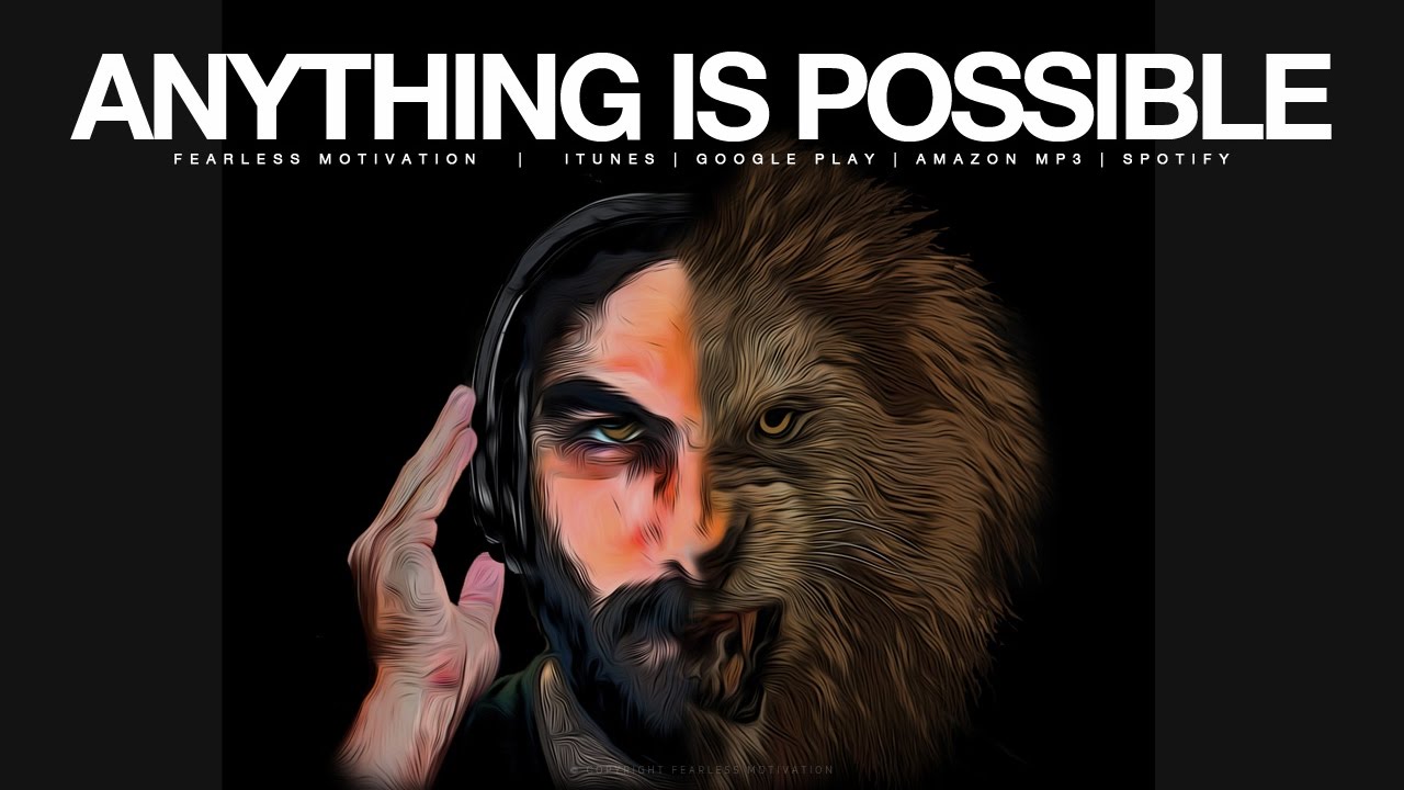 Anything Is Possible - BUT ONLY If You BELIEVE It Is - Motivational Video