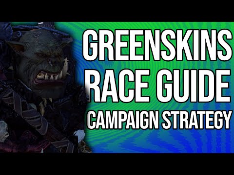 How to play the Greenskins in Total War: Warhammer 2 | Campaign Strategy