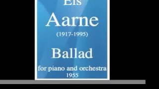 Els Aarne (1917-1995) : Ballad for piano and orchestra (1955)