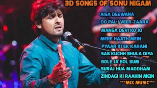 3D SONGS OF SONU NIGAM