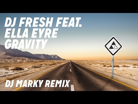 DJ Fresh ft. Ella Eyre - Gravity [DJ Marky Remix]