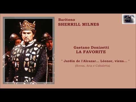 Baritono SHERRILL MILNES - La Favorite  "Jardins de l'Alcazar..." (Scena, Aria e Cabaletta)