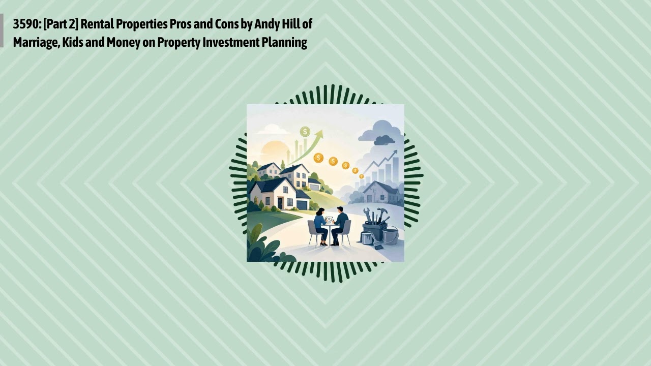 3590: [Part 2] Rental Properties Pros and Cons by Andy Hill of Marriage, Kids and Money on...