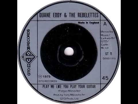 UK New Entry 1975 (54) Duane Eddy And The Rebelettes - Play Me Like You Play Your Guitar