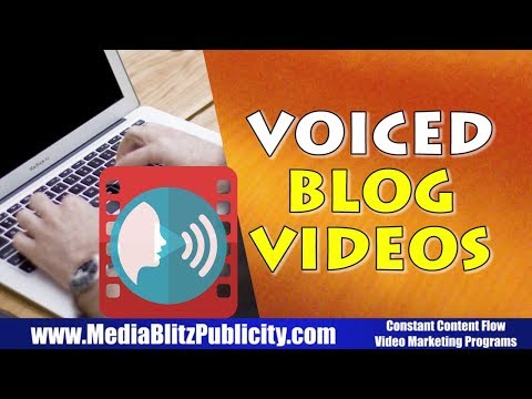 Voiced Blog Videos - Services from Media Blitz Publicity
