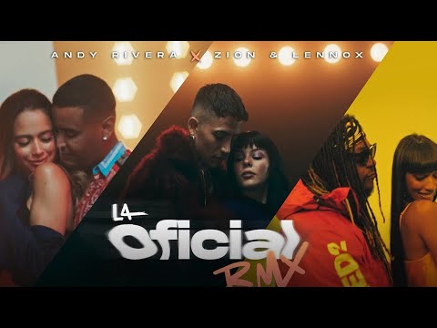 Video La Oficial (Remix) de Andy Rivera zion-y-lennox