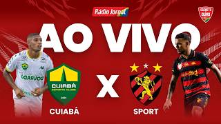 CUIABÁ X SPORT — AO VIVO | SÉRIE B DO CAMPEONATO BRASILEIRO (21.03.26)