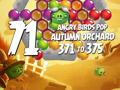 Let's Play Angry Birds Pop Part 71 - Levels 371 to 375 - Autumn Orchard