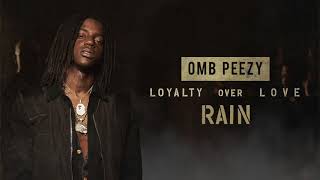 OMB Peezy - Rain  [Official Audio]