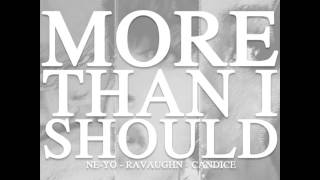 New Ne-Yo (2017) - More Than I Should (Snipped)