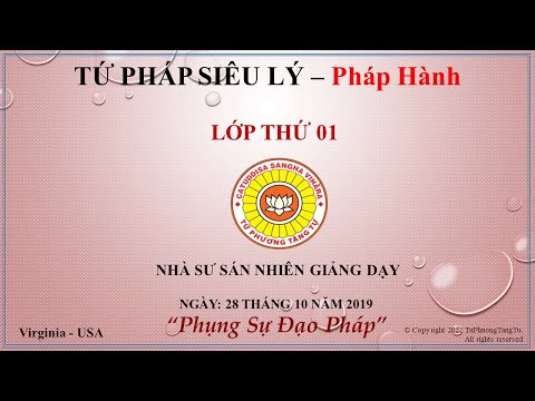 001-Tứ Pháp Siêu Lý - Pháp Hành 001 - Sư Sán Nhiên