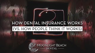 Dental Insurance: How it actually works & advocates for patients