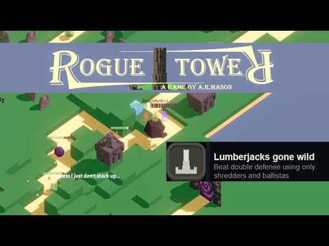Rogue Tower  - Lunberjacks Gone Wild Achievement - Double Defence - Ballista and Shredder Only #5