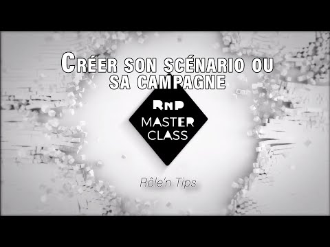RNP Masterclass : "Créer son scénario ou sa campagne"
