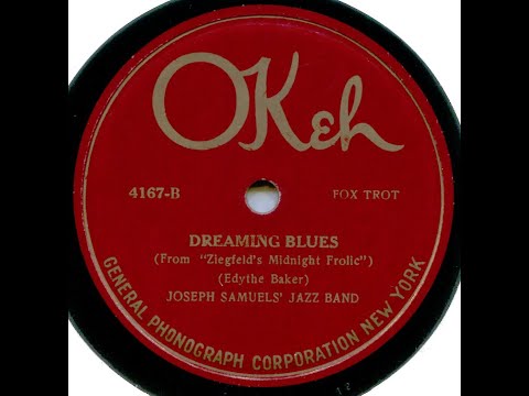 Dreaming Blues--Joseph Samuels' Jazz Band, 1920