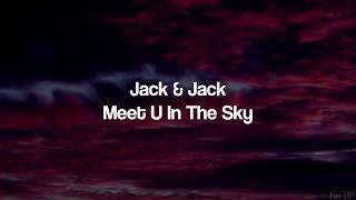 Jack & Jack - Meet U In The Sky (Lyrics)