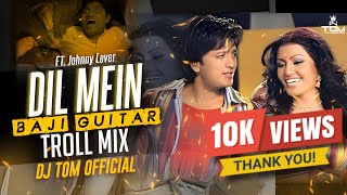 Download lagu Dil Mein Baji Guitar ( Troll Mix ) | Ft. Johnny Lever | DJTOM | Old Is Gold mp3 Download lagu Dil Mein Baji Guitar ( Troll Mix ) | Ft. Johnny Lever | DJTOM | Old Is Gold mp3