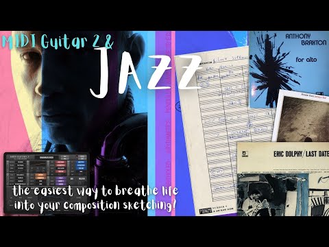 MIDI Guitar 2.2.1 & Jazz  - Improving the workflow