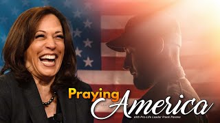 PFL-Kamala is the Worst Candidate in the History of America - Praying for America - Sept. 20, 2024