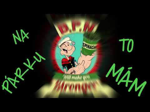 Biceps Pepka námořníka - B.P.N. - Mám to na párku LYRIC VIDEO