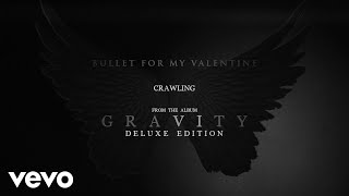 Bullet For My Valentine - Crawling (Audio)