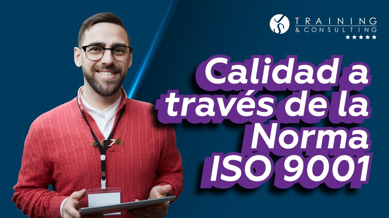 Los 7 grandes principios de la calidad  |  La Calidad a través de la Norma ISO 9001