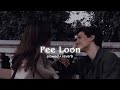Pee Loon Slowed Reverb Mohit Chauhan Emraan Hashmi