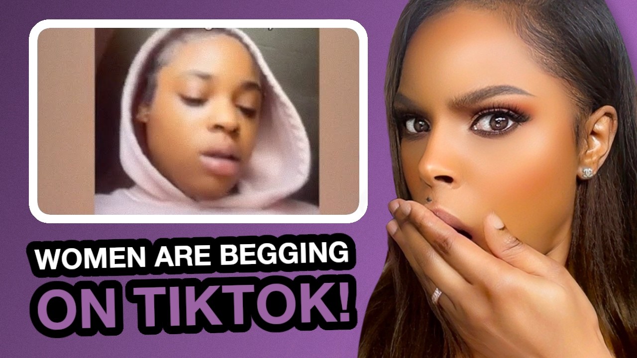 Women BEGGING ON TIKTOK Is on THE RISE!
