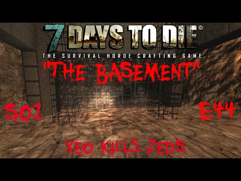 7 Days to Die - Zombies Always Run - S1 Part 44: "The Basement" (Alpha 10.4)