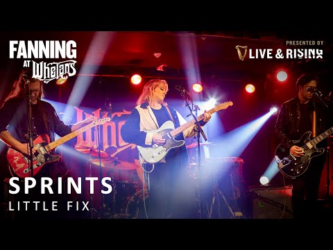 Sprints - Little Fix | Live on Fanning At Whelans